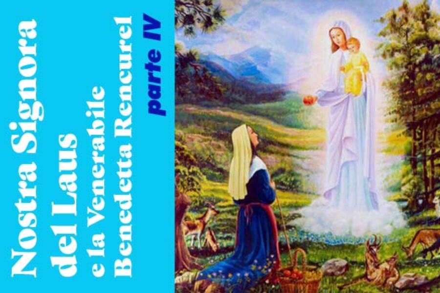 Nostra Signora del Laus e la Venerabile Benedetta Rencurel, parte 4