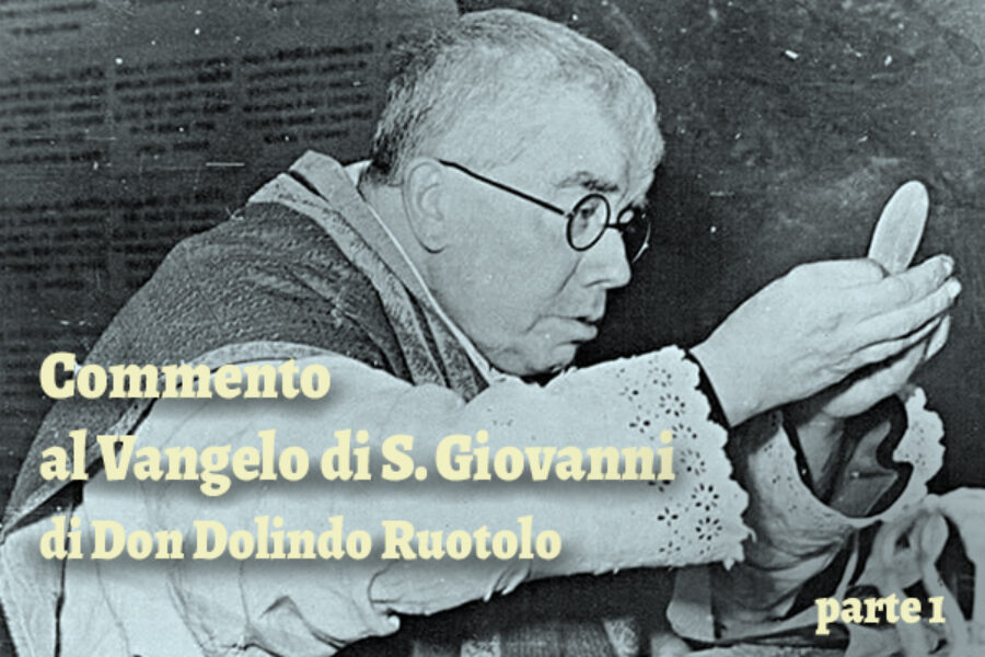 Commento al Vangelo di S. Giovanni, di don Dolindo Ruotolo, parte 1